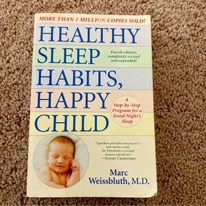 Healthy Sleep Habits, Happy Child, 4th Edition: A Step-by-Step Program for a Go
